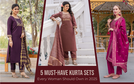 5 Must-Have Kurta Sets Every Woman Should Own in 2025